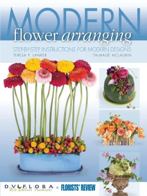 Modern Flower Arranging by Florists’ Review